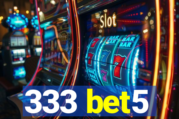 333 bet5
